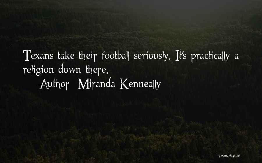 Go Texans Quotes By Miranda Kenneally