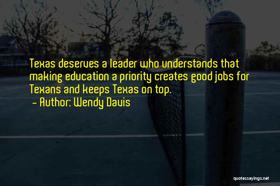 Go Texans Quotes By Wendy Davis