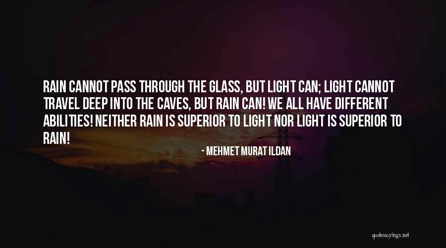 Go Through The Rain Quotes By Mehmet Murat Ildan Go Through The Rain Quotes By Mehmet Murat Ildan