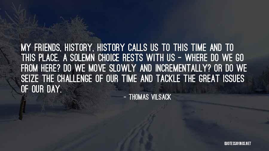 Go Time Quotes By Thomas Vilsack Go Time Quotes By Thomas Vilsack