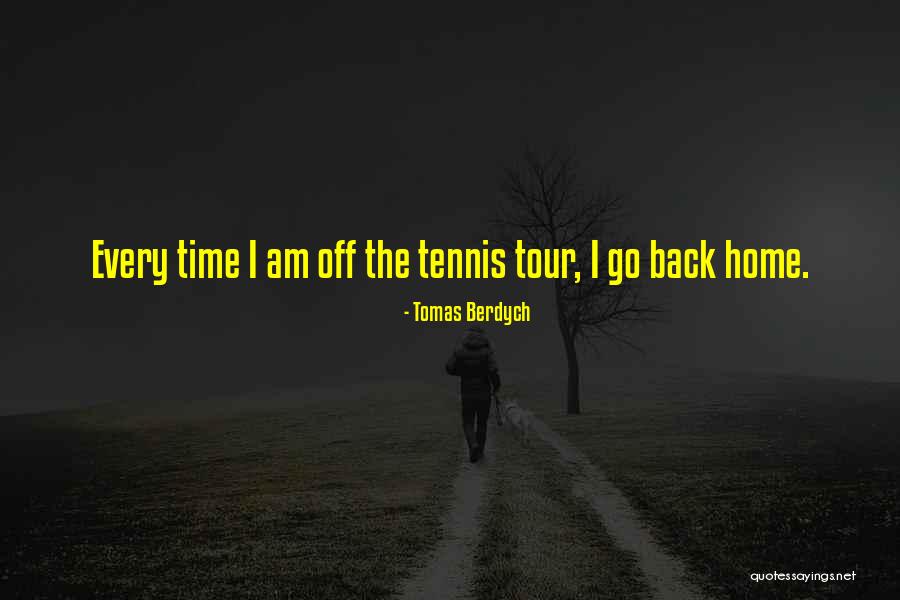 Go Time Quotes By Tomas Berdych