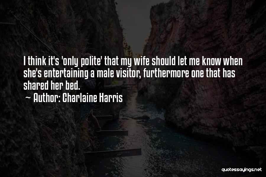 Go To Bed Angry Quotes By Charlaine Harris