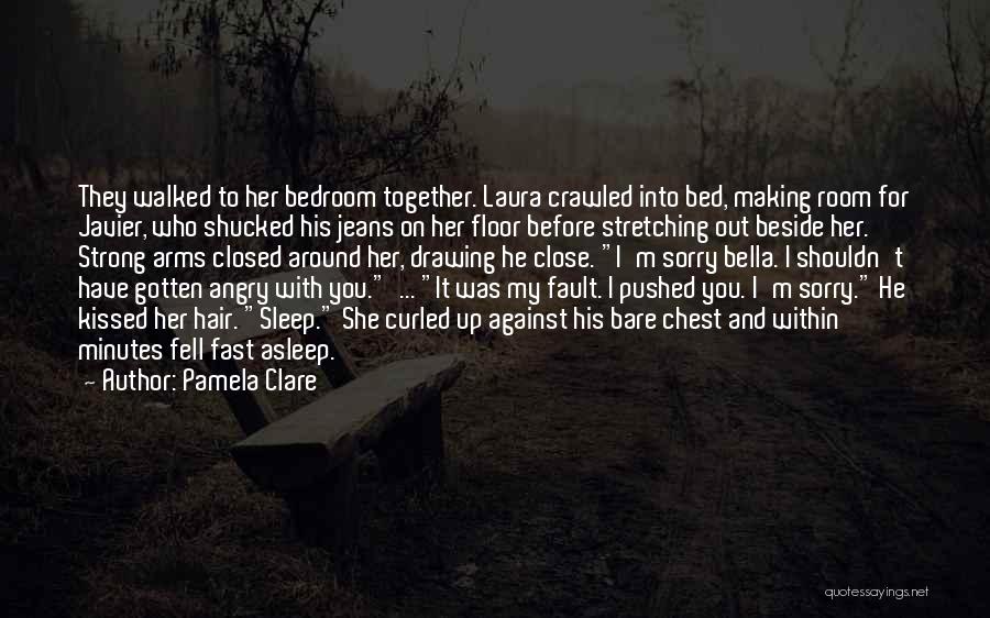 Go To Bed Angry Quotes By Pamela Clare