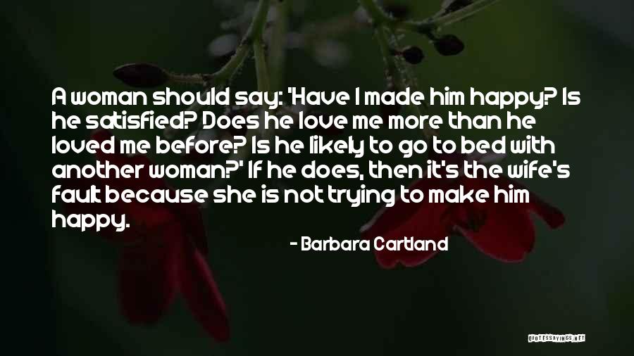 Go To Bed Happy Quotes By Barbara Cartland Go To Bed Happy Quotes By Barbara Cartland