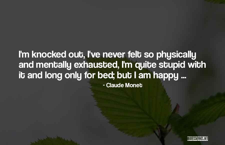 Go To Bed Happy Quotes By Claude Monet Go To Bed Happy Quotes By Claude Monet