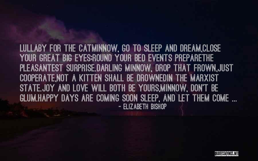 Go To Bed Happy Quotes By Elizabeth Bishop Go To Bed Happy Quotes By Elizabeth Bishop