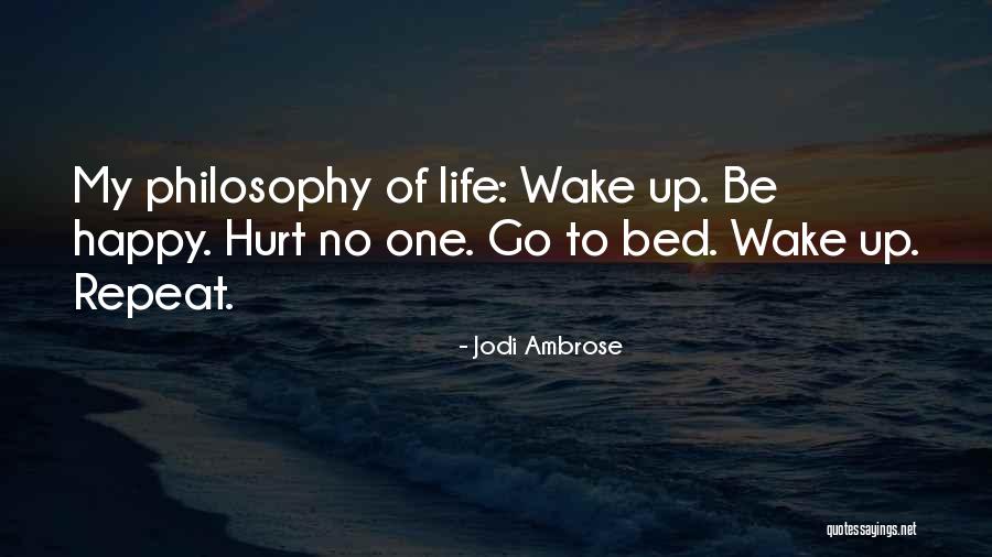 Go To Bed Happy Quotes By Jodi Ambrose Go To Bed Happy Quotes By Jodi Ambrose