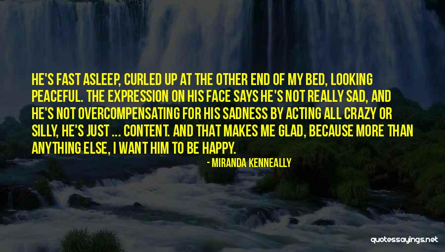 Go To Bed Happy Quotes By Miranda Kenneally Go To Bed Happy Quotes By Miranda Kenneally