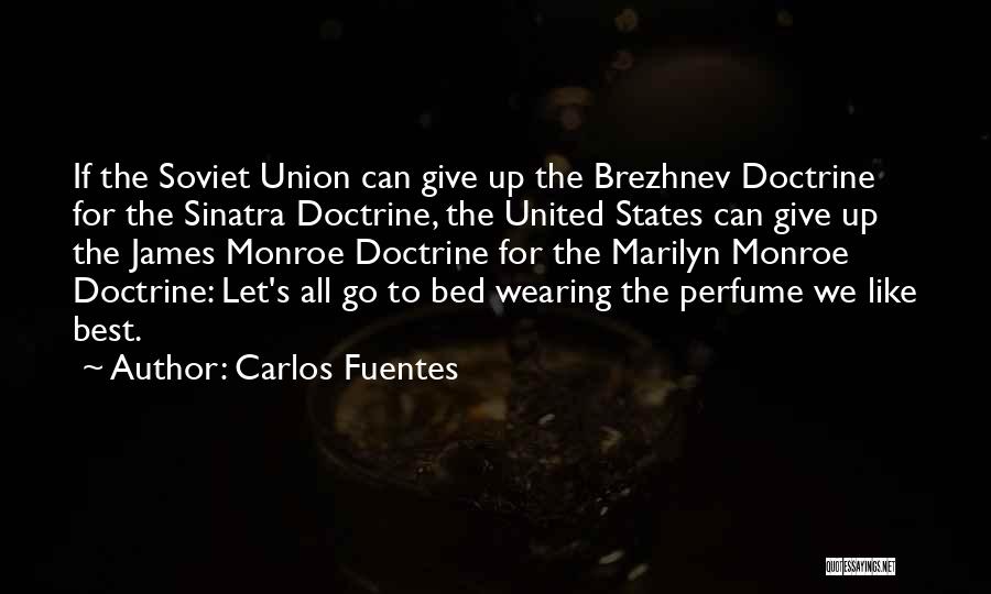 Go To Bed Quotes By Carlos Fuentes