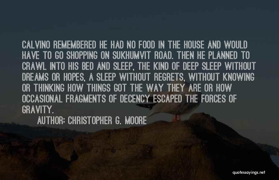 Go To Bed Quotes By Christopher G. Moore