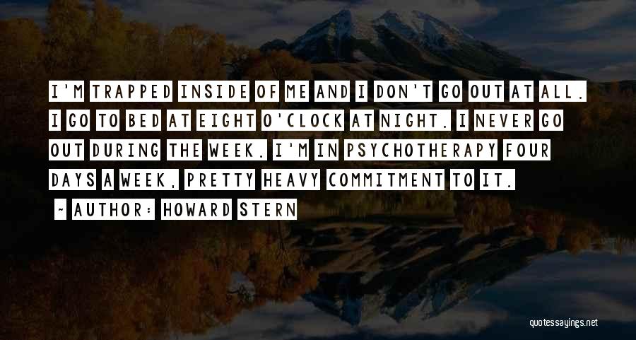 Go To Bed Quotes By Howard Stern