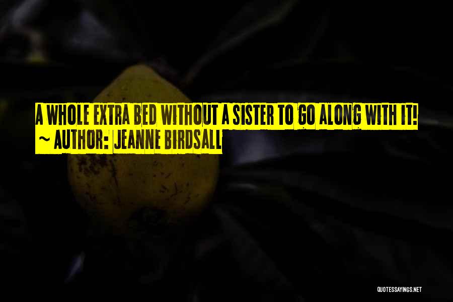 Go To Bed Quotes By Jeanne Birdsall