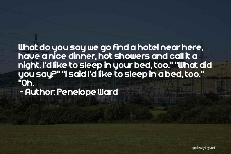 Go To Bed Quotes By Penelope Ward