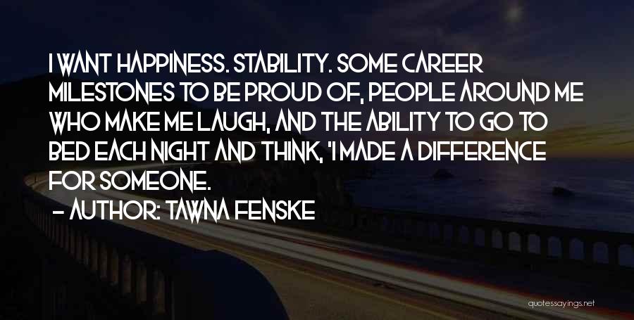 Go To Bed Quotes By Tawna Fenske