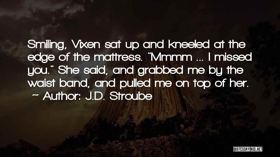 Go To Bed Smiling Quotes By J.D. Stroube