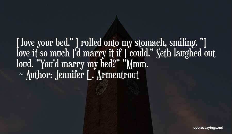 Go To Bed Smiling Quotes By Jennifer L. Armentrout