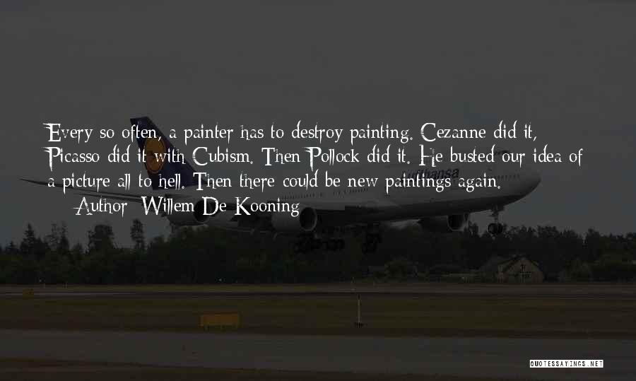 Go To Hell Picture Quotes By Willem De Kooning