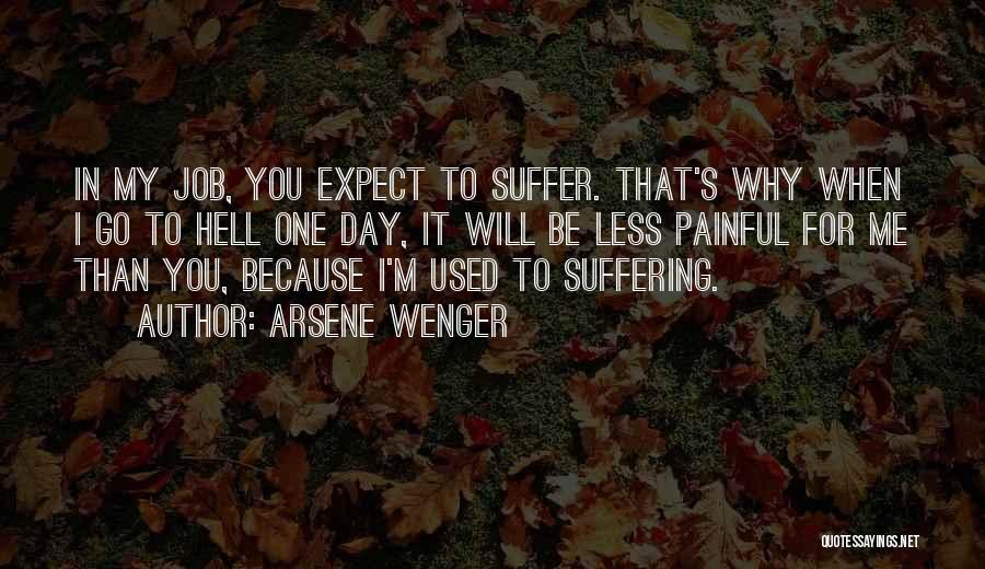 Go To Hell Quotes By Arsene Wenger