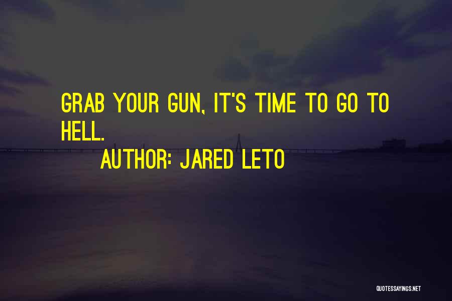 Go To Hell Quotes By Jared Leto
