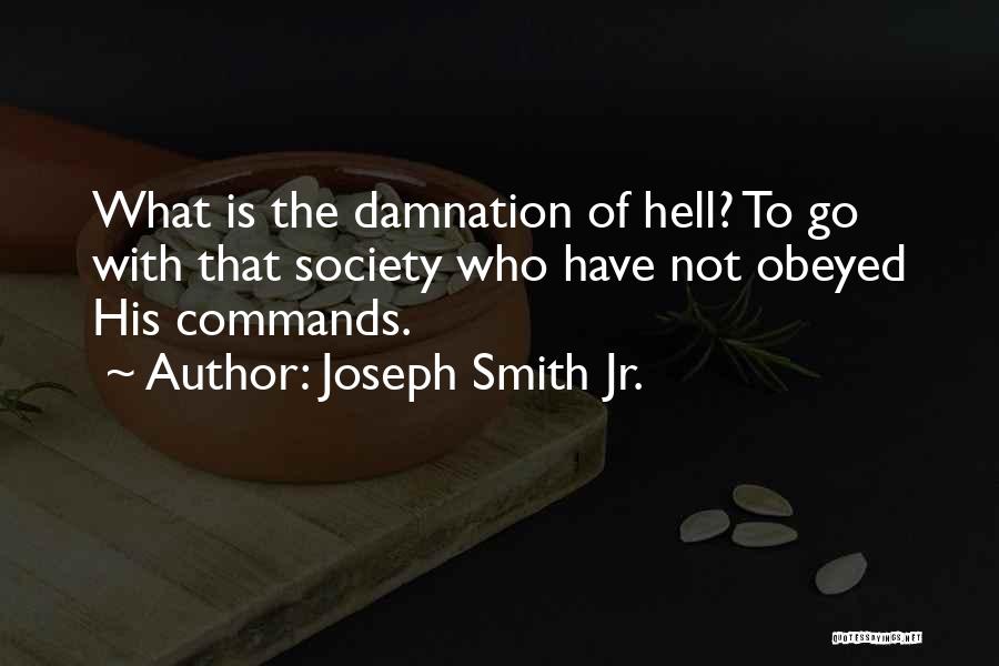 Go To Hell Quotes By Joseph Smith Jr.