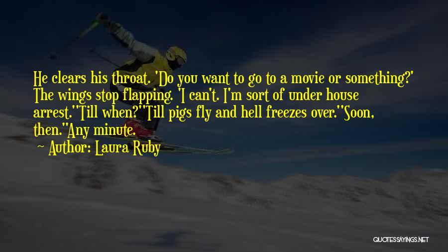 Go To Hell Quotes By Laura Ruby