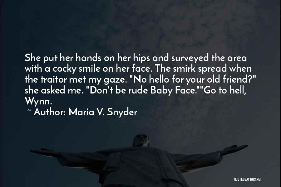Go To Hell Quotes By Maria V. Snyder