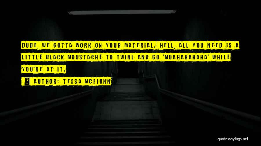 Go To Hell Quotes By Tessa McFionn