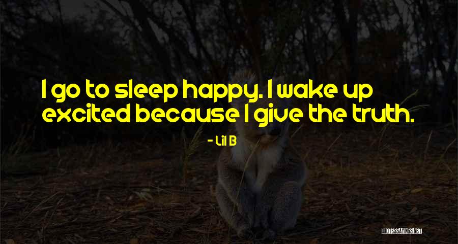 Go To Sleep Happy Quotes By Lil B Go To Sleep Happy Quotes By Lil B