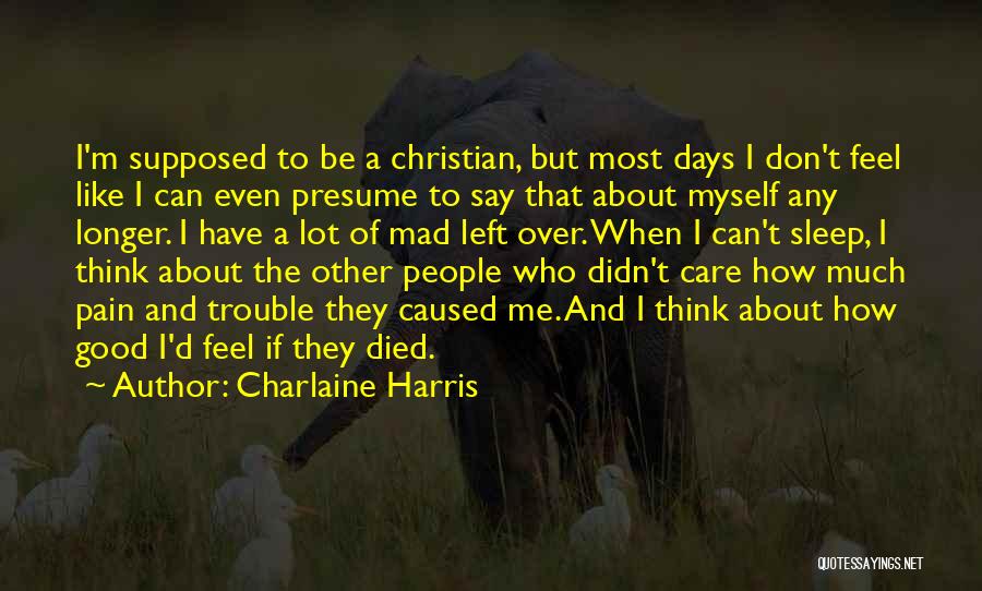 Go To Sleep Mad Quotes By Charlaine Harris