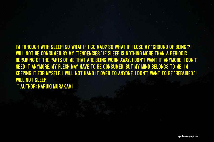 Go To Sleep Mad Quotes By Haruki Murakami
