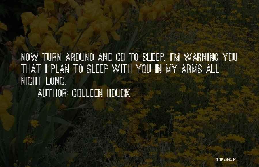 Go To Sleep My Love Quotes By Colleen Houck