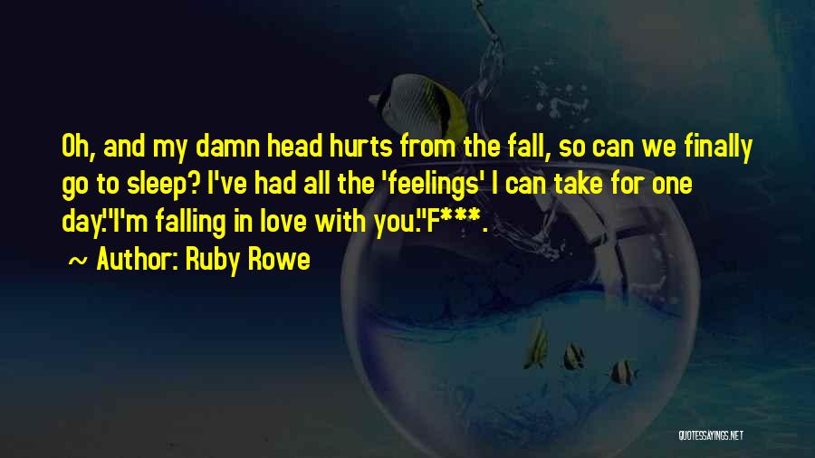 Go To Sleep My Love Quotes By Ruby Rowe