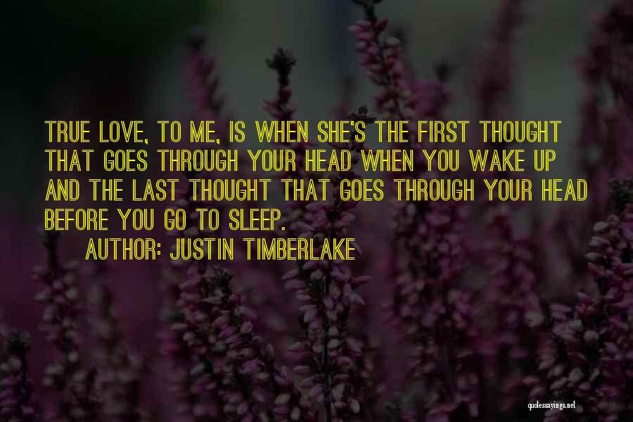 Go To Sleep Quotes By Justin Timberlake