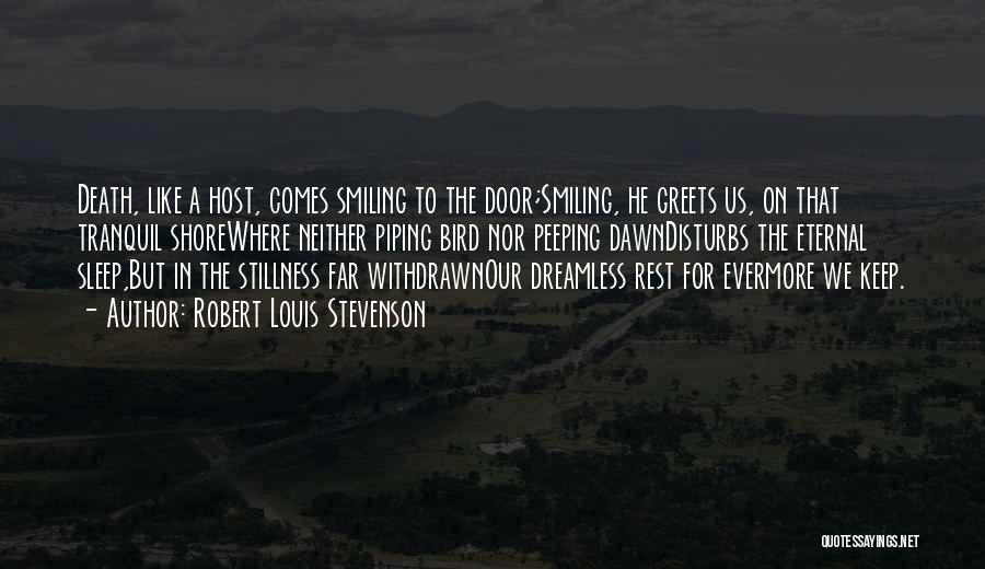 Go To Sleep Smiling Quotes By Robert Louis Stevenson