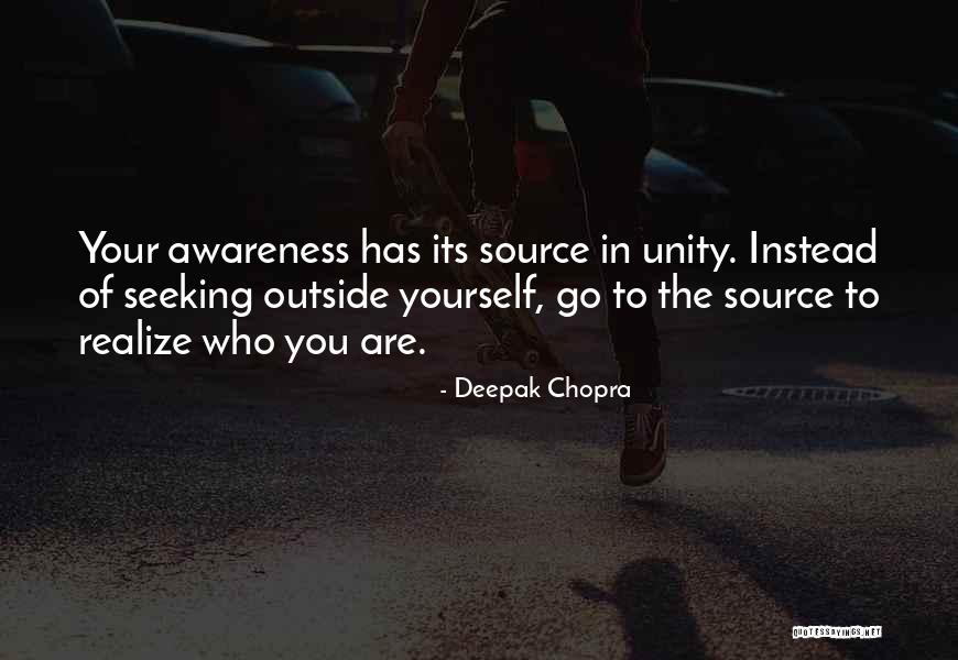 Go To The Source Quotes By Deepak Chopra Go To The Source Quotes By Deepak Chopra