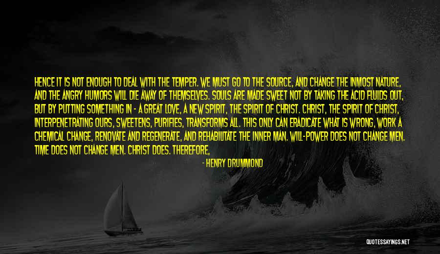 Go To The Source Quotes By Henry Drummond