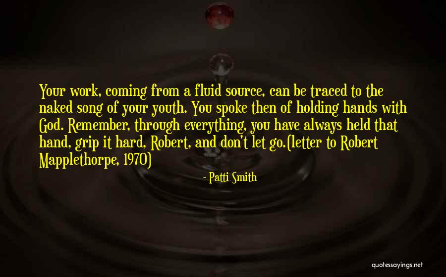 Go To The Source Quotes By Patti Smith