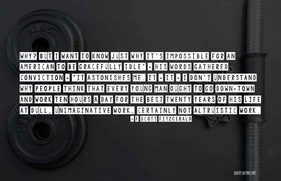 Go To Work Quotes By F Scott Fitzgerald Go To Work Quotes By F Scott Fitzgerald