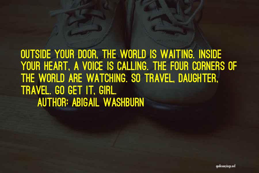 Go Travel The World Quotes By Abigail Washburn