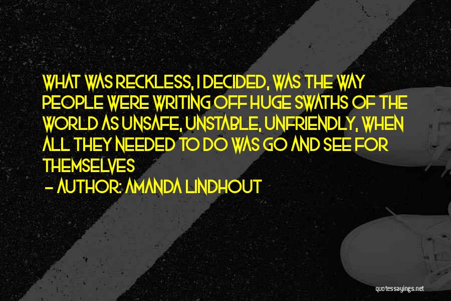 Go Travel The World Quotes By Amanda Lindhout