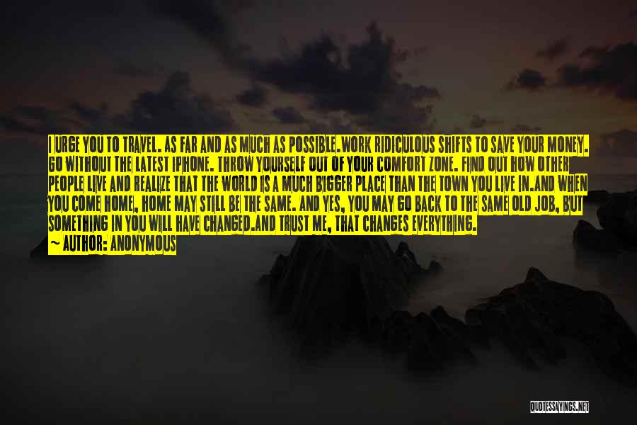 Go Travel The World Quotes By Anonymous