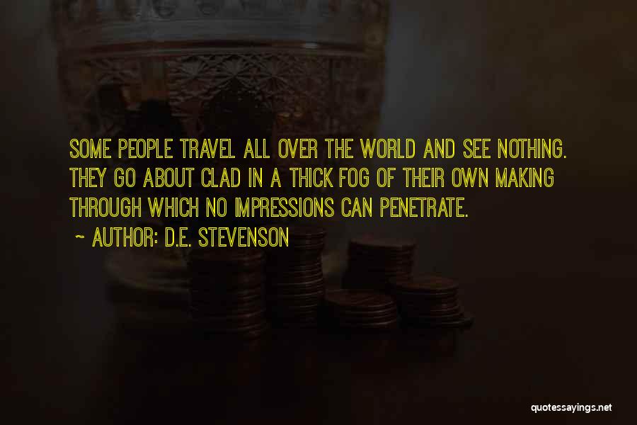 Go Travel The World Quotes By D.E. Stevenson