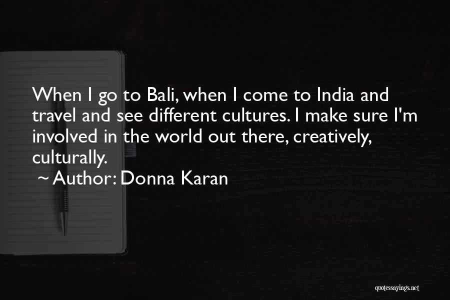 Go Travel The World Quotes By Donna Karan