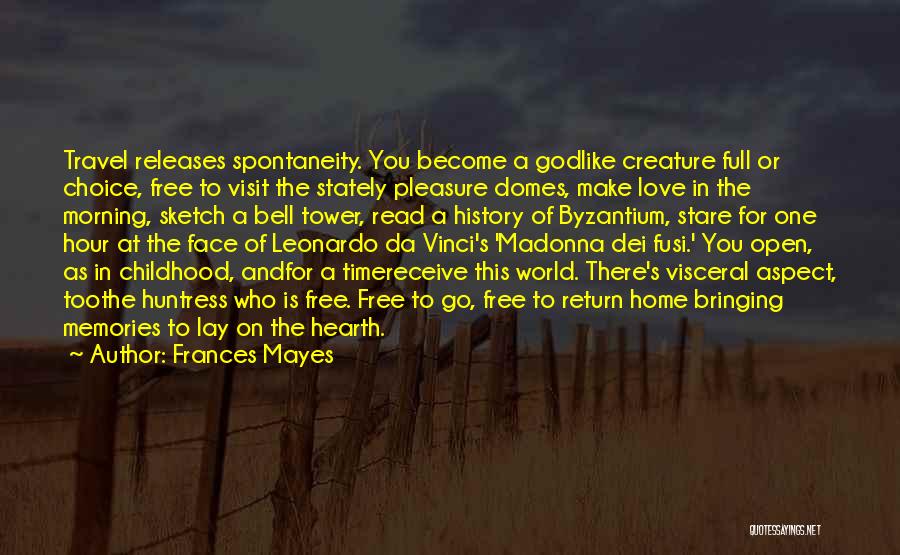 Go Travel The World Quotes By Frances Mayes
