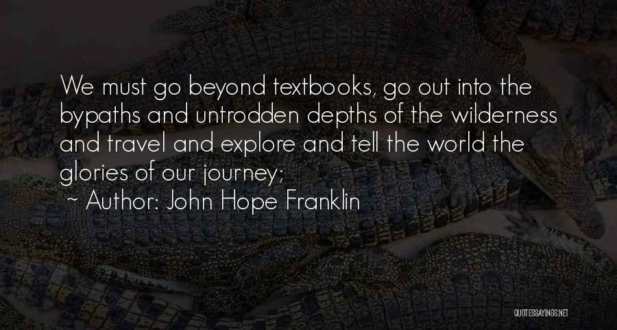 Go Travel The World Quotes By John Hope Franklin