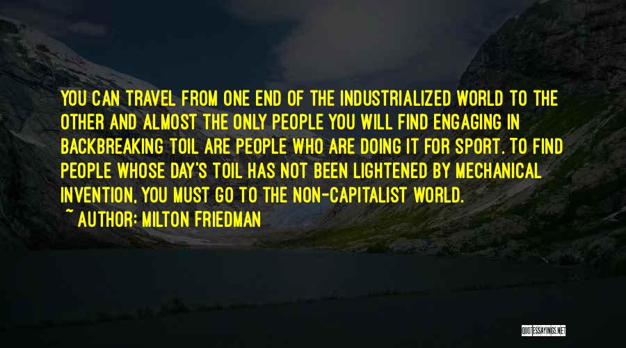 Go Travel The World Quotes By Milton Friedman