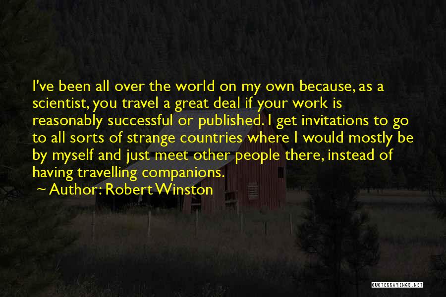 Go Travel The World Quotes By Robert Winston