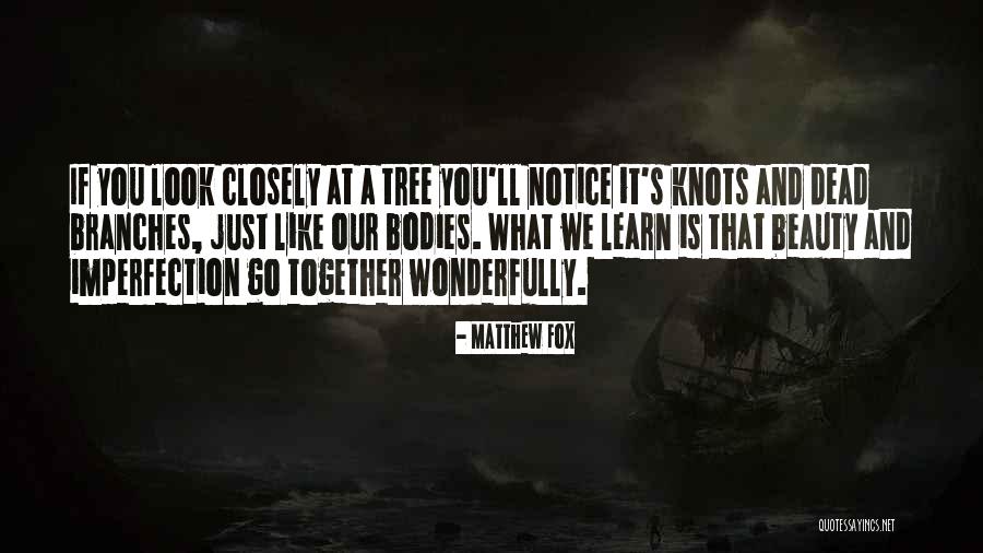 Go Tree Quotes By Matthew Fox Go Tree Quotes By Matthew Fox