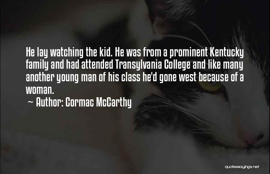 Go West Young Man Quotes By Cormac McCarthy