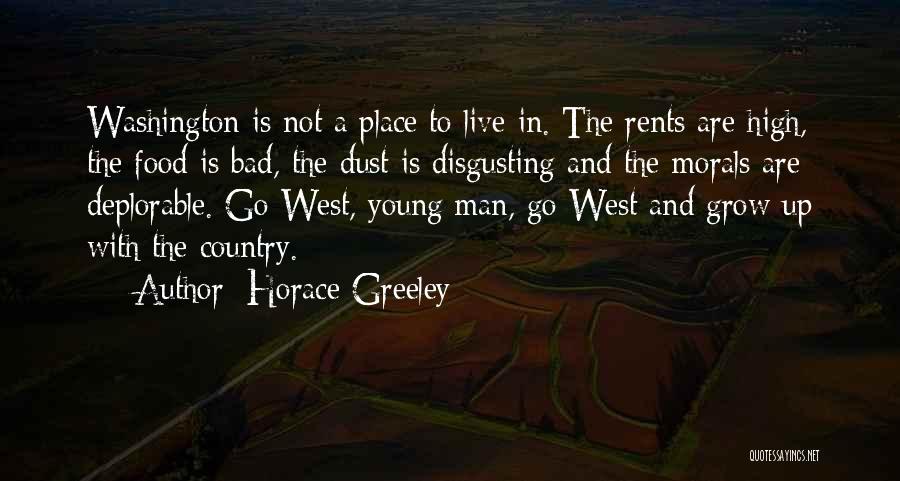 Go West Young Man Quotes By Horace Greeley